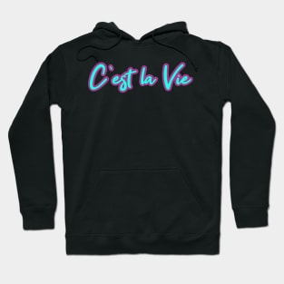 C’est la Vie Hoodie